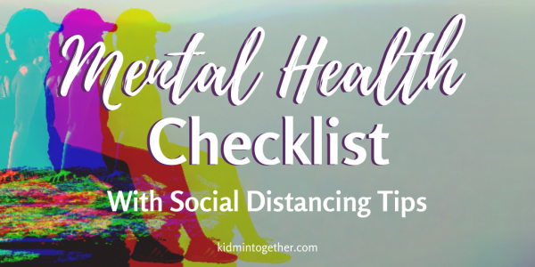 Mental Health Checklist With Social Distancing Tips